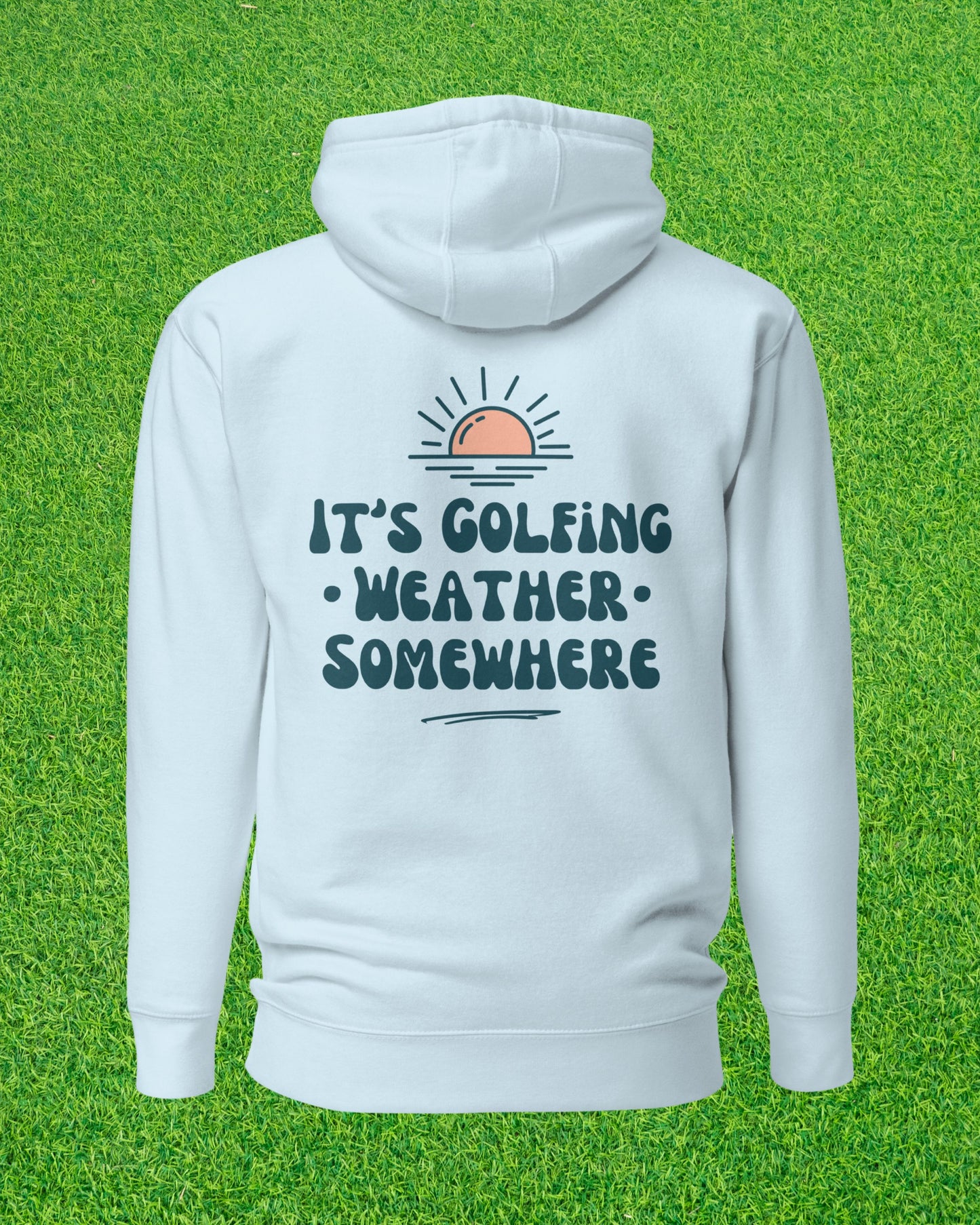 Golf Weather Hoodie