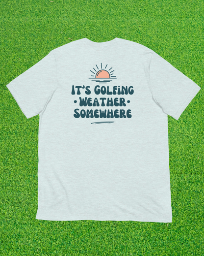 Golf Weather T-Shirt