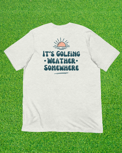 Golf Weather T-Shirt