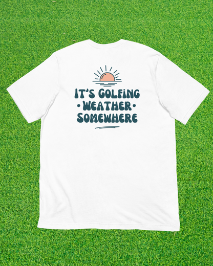 Golf Weather T-Shirt